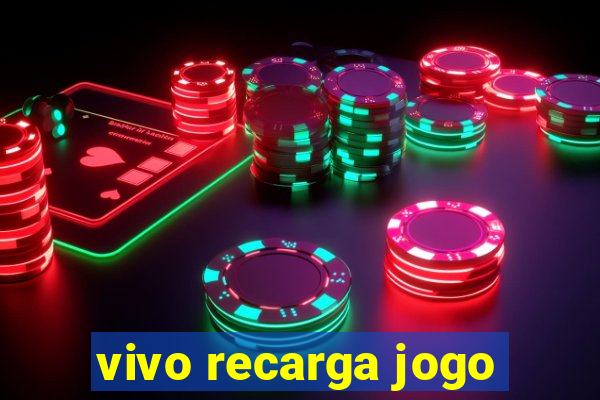 vivo recarga jogo